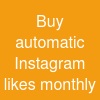 Buy automatic Instagram likes monthly
