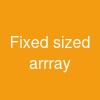 Fixed sized arrray