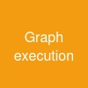 Graph execution