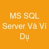 MS SQL Server Và Ví Dụ