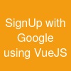 SignUp with Google using VueJS