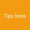 Tips tricks