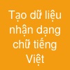 Tạo dữ liệu nhận dạng chữ tiếng Việt