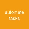 automate tasks
