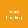 crawl heading