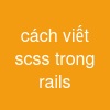 cách viết scss trong rails