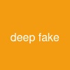 deep fake