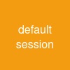 default session