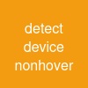 detect device non-hover