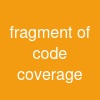fragment of code coverage