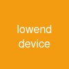 low-end device