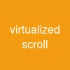 virtualized scroll