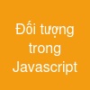Đối tượng trong Javascript