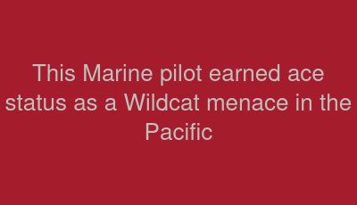 This Marine pilot earned ace status as a Wildcat menace in the Pacific