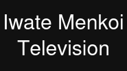 Iwate Menkoi Television