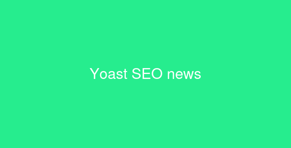 Yoast SEO news