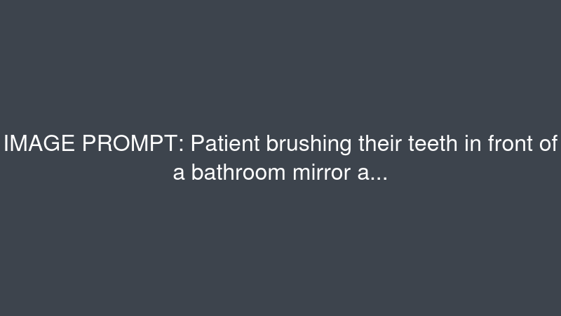 Patient brushing their teeth in front of a bathroom mirror at home, showing a close-up of bonded teeth.