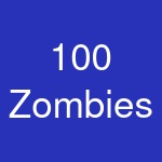 100 Zombies