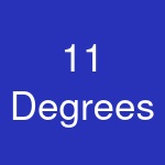 11 Degrees