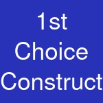 1st Choice Construction