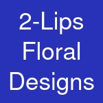 2-Lips Floral Designs