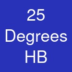 25 Degrees HB