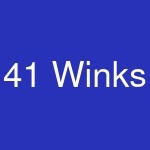 41 Winks