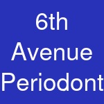 6th Avenue Periodontics & Implant Dentistry