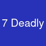 7 Deadly