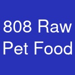 808 Raw Pet Food