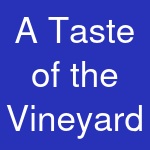 A Taste of the Vineyard