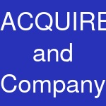 ACQUIRE and Company