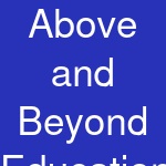 Above and Beyond Education