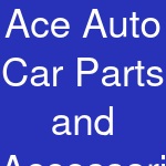 Ace Auto Car Parts and Accessories