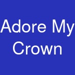 Adore My Crown