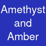 Amethyst and Amber