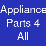 Appliance Parts 4 All