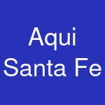 Aqui Santa Fe