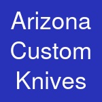 Arizona Custom Knives