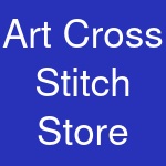 Art Cross Stitch Store