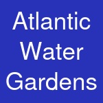 Atlantic Water Gardens