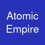 Atomic Empire