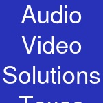 Audio Video Solutions Texas