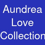 Aundrea Love Collection