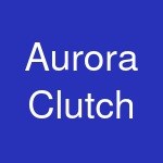 Aurora Clutch & More