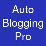 Auto Blogging Pro