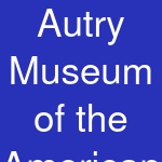 Autry Museum of the American West