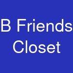 B Friends Closet