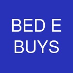 BED E BUYS