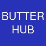 BUTTER HUB